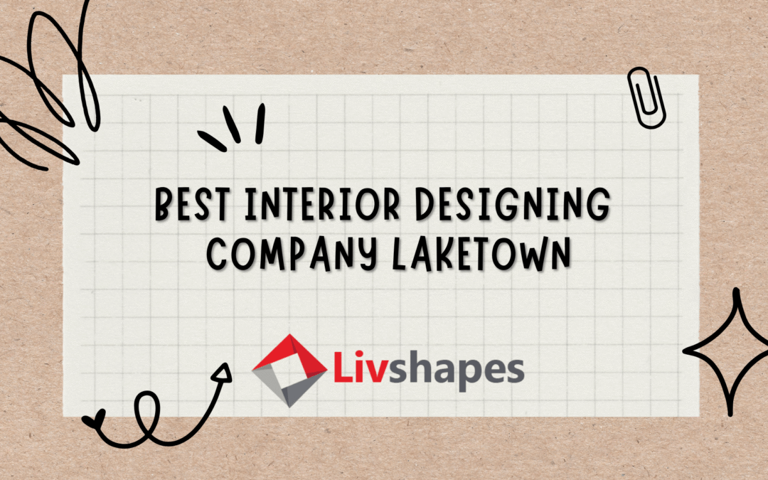 Best Interior Designing Company | Interior Decorator in Laketown