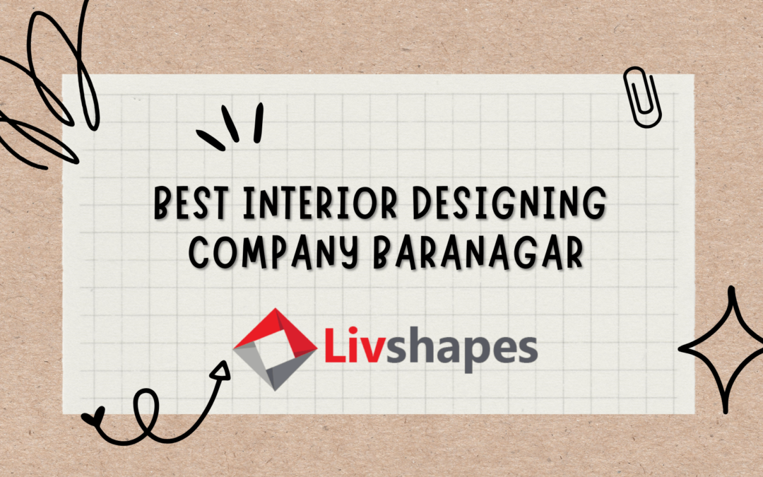 Best Interior Designing Company in Baranagar
