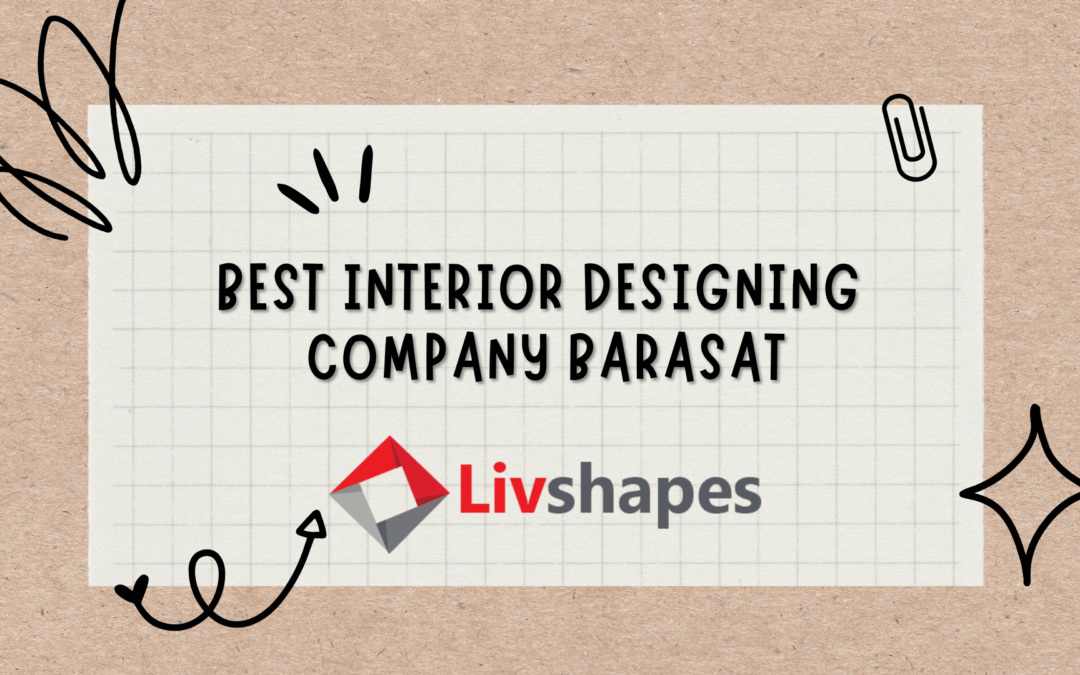 Best Interior Designing Company in Barasat