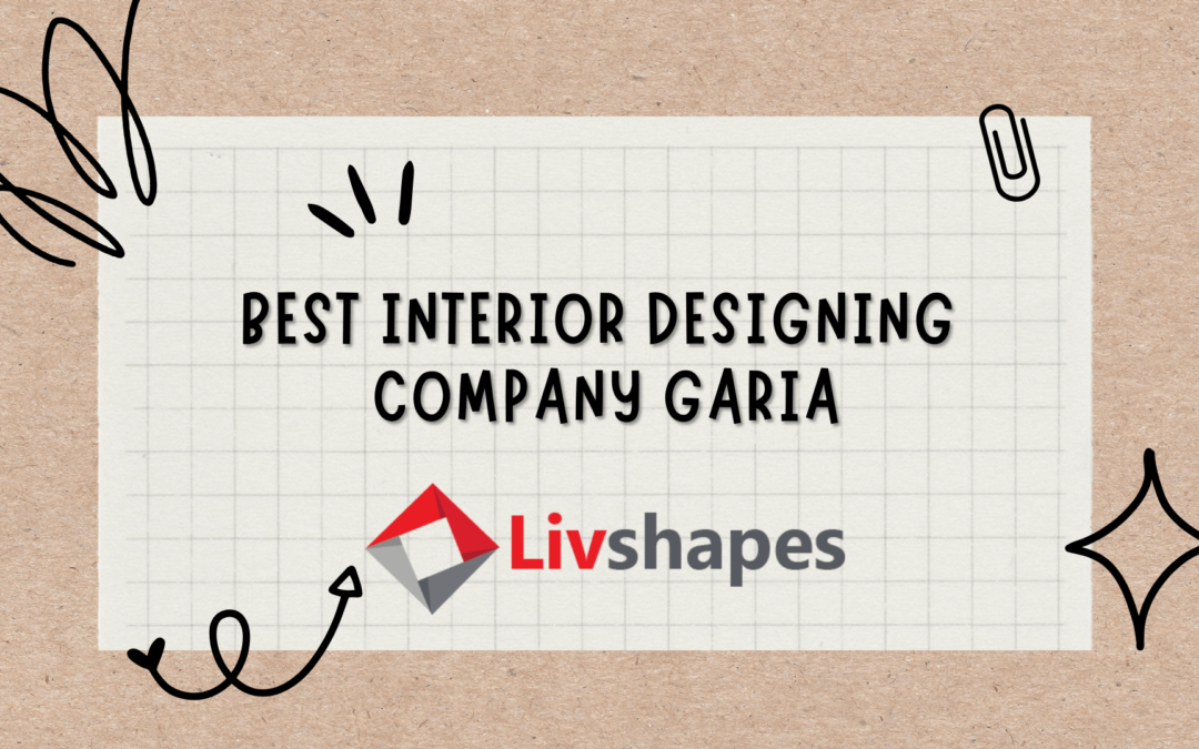 Best Interior Designing Company in Garia