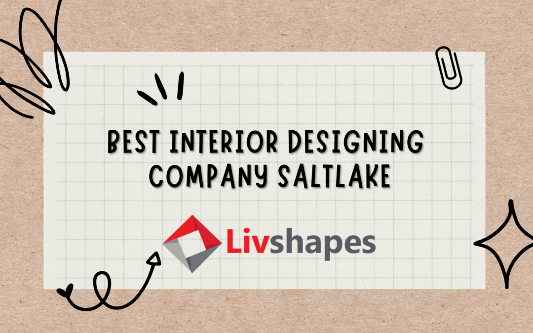 Best Interior Designing Company | Interior Decorator in Saltlake