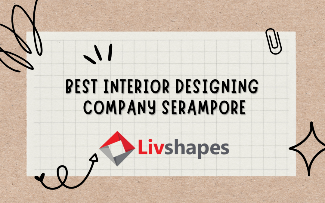 Best Interior Designing Company in Serampore
