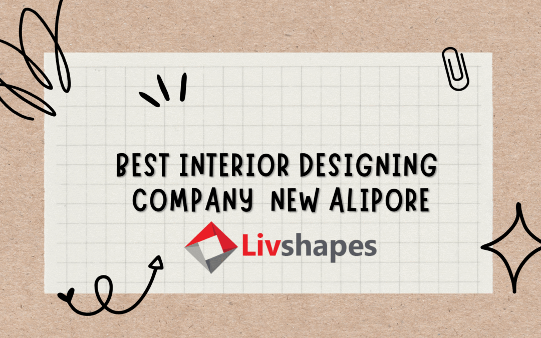 Best Interior Designing Company | Interior Decorator in New Alipore